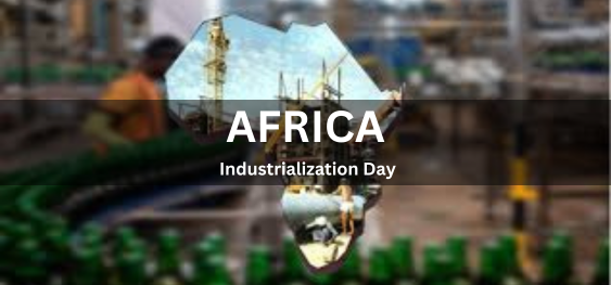 Africa Industrialization Day [अफ़्रीका औद्योगीकरण दिवस]